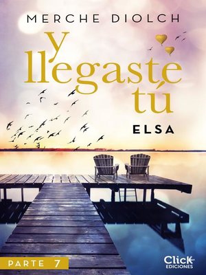 Y llegaste tú 7. Elsa - ebook